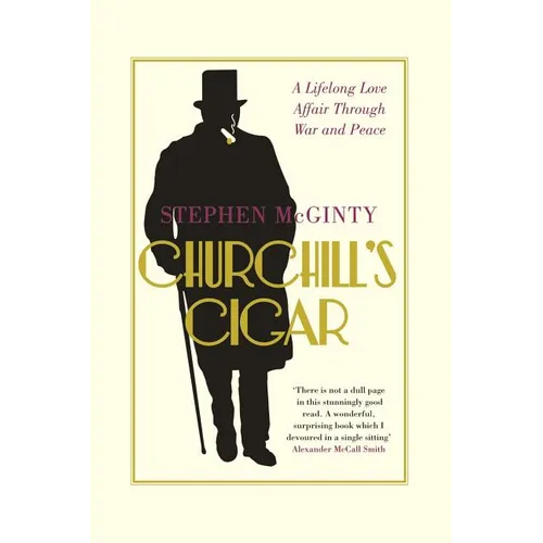 Churchill's Cigar: A Lifelong Love Affair Through War and Peace - Paperback
