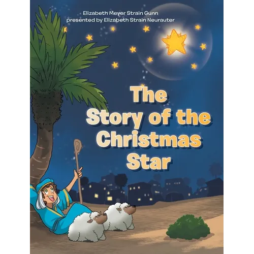 The Story of the Christmas Star - Hardcover
