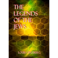 The Legends Of The Jews - Paperback