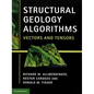 Structural Geology Algorithms: Vectors and Tensors - Paperback