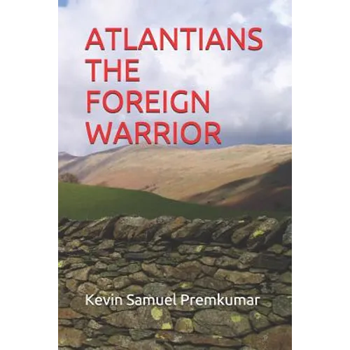 Atlantians the Foreign Warrior - Paperback
