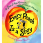 Every Peach Is a Story: A Picture Book - Hardcover