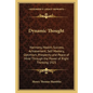 Dynamic Thought: Harmony, Health, Success, Achievement, Self Mastery, Optimism, Prosperity and Peace of Mind Through the Power of Right Thinking 1923 - Paperback