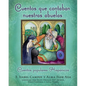 Cuentos Que Contaban Nuestras Abuelas (Tales Our Abuelitas Told): Cuentos Populares Hispánicos - Paperback