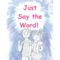 Just Say the Word - Paperback