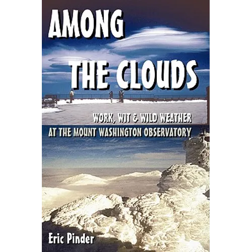 Among the Clouds: Work, Wit & Wild Weather at the Mount Washington Observatory - Paperback
