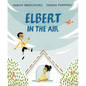 Elbert in the Air - Hardcover