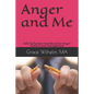 Anger and Me: Self-Reflection Workbook for Anger Control and Management - Paperback