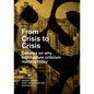 From Crisis to Crisis: Debates on Why Architecture Criticsm Matters Today - Paperback