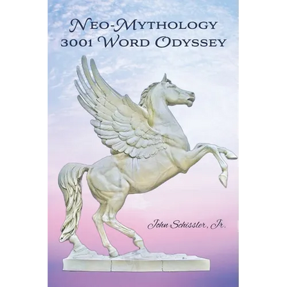 Neo-Mythology: 3001 Word Odyssey - Paperback