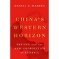 China's Western Horizon: Beijing and the New Geopolitics of Eurasia - Paperback