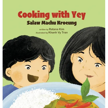 Cooking with Yey: Salaw Machu Kroeung - Hardcover