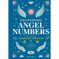 Deciphering Angel Numbers: Translate Your Guardians' Messages - Hardcover