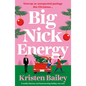 Big Nick Energy: A Totally Hilarious and Heartwarming Holiday Rom-Com - Paperback