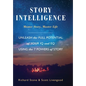 Story Intelligence: Master Story, Master Life - Hardcover