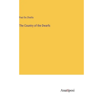 The Country of the Dwarfs - Hardcover