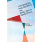 Childhood, Philosophy, and Dialogical Education: (R)evolutionary Essays - Paperback
