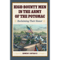 High-Bounty Men in the Army of the Potomac: Reclaiming Their Honor - Paperback