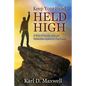 Keep Your Head Held High: A Story of Loyalty, Loss and Redemption Inspired by True Events - Paperback