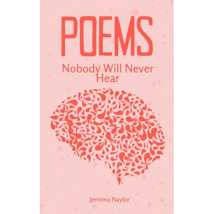 Poems Nobody Will Never Hear - Paperback