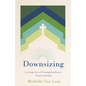 Downsizing: Letting Go of Evangelicalism's Nonessentials - Paperback