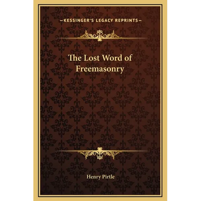 The Lost Word of Freemasonry - Hardcover