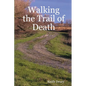 Walking the Trail of Death - Paperback