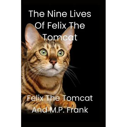 The Nine Lives of Felix the Tomcat - Paperback
