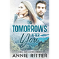 The Tomorrows After You: A Small Town Suspense Romance - Paperback
