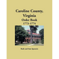 Caroline County, Virginia Order Book, 1773-1774 - Paperback