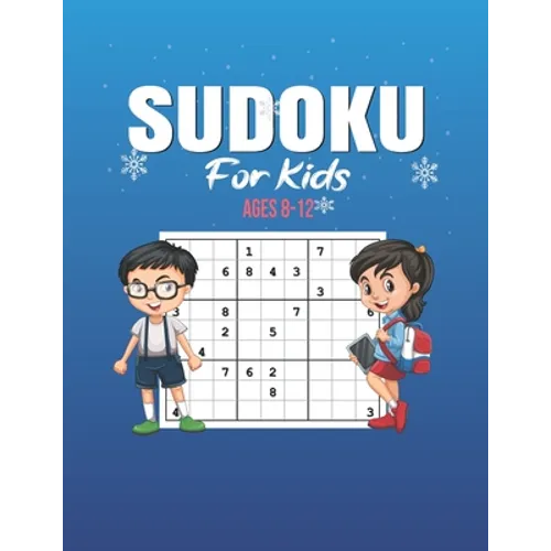 Sudoku For Kids ages 8-12: 200 Sudoku Puzzles And Solutions - Sudoku Puzzle Book With 200 Sudokus For Children (Ages 8-12 /6-8). - Paperback