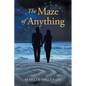 The Maze of Anything - Paperback