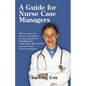 A Guide for Nurse Case Managers - Paperback