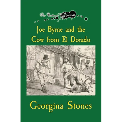 An Outlaw's Journal: Joe Byrne and the Cow from El Dorado - Hardcover