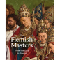 The Flemish Masters: From Van Eyck to Bruegel - Hardcover