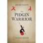 The Pidgin Warrior - Paperback