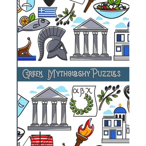 Greek Mythology Puzzles: Large Print Word Search and Complex Mazes Activity with Easy to Medium and Extreme Sudoku for Adult Anxiety - Ancient - Paperback