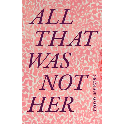 All That Was Not Her - Paperback