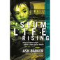 Slum Life Rising: How to Enflesh Hope within a New Urban World - Paperback