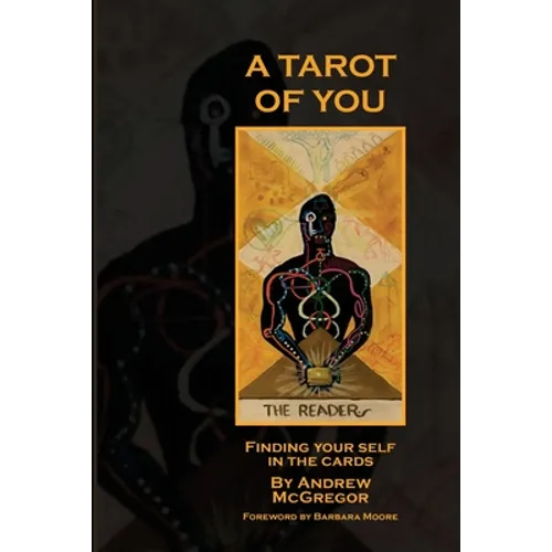 A Tarot of You: Finding your self in the cards - Paperback