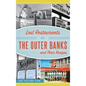 Lost Restaurants of the Outer Banks and Their Recipes - Hardcover