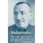Makarenko, His Life and Work: Articles, Talks and Reminiscences - Paperback