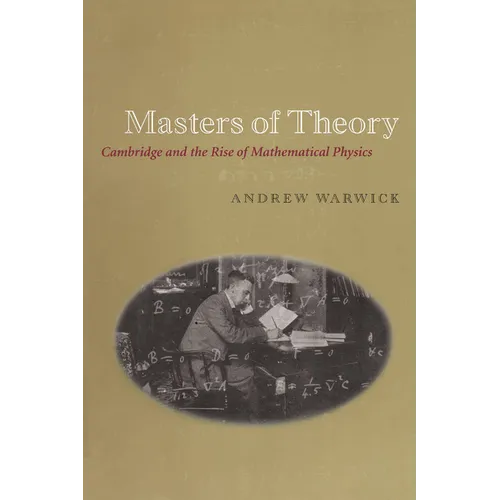 Masters of Theory: Cambridge and the Rise of Mathematical Physics - Paperback