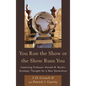 You Run the Show or the Show Runs You: Capturing Professor Harold W. Rood's Strategic Thought for a New Generation - Paperback