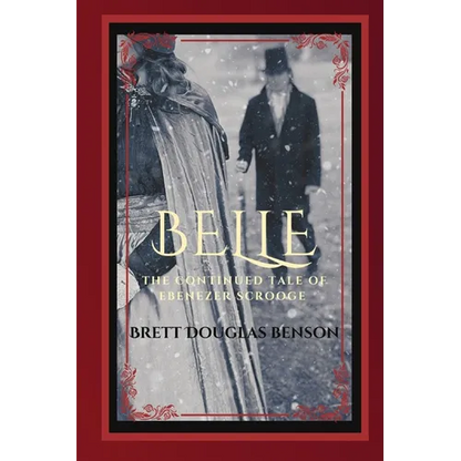 Belle: The Continued Tale of Ebenezer Scrooge - Paperback