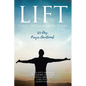 Lift: Lord Increase Faith Today: 125-Day Prayer Devotional - Paperback