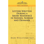 Letters Written During a Short Residence in Sweden, Norway, and Denmark - Paperback