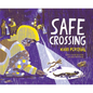 Safe Crossing - Hardcover