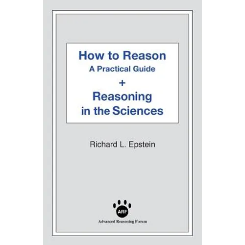 How to Reason + Reasoning in the Sciences - Paperback