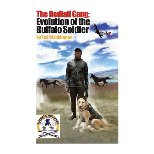 The Redtail Gang: Evolution of the Buffalo Soldier - Paperback